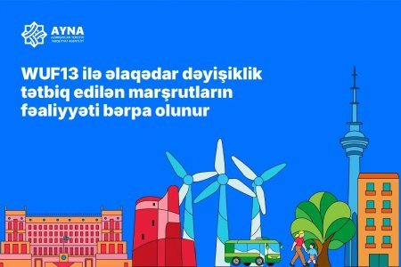 WUF13 ilə əlaqədar dəyişdirilən marşrutların fəaliyyəti bərpa edilir WUF13 ilə əlaqədar dəyişdirilən marşrutların fəaliyyəti bərpa edilir